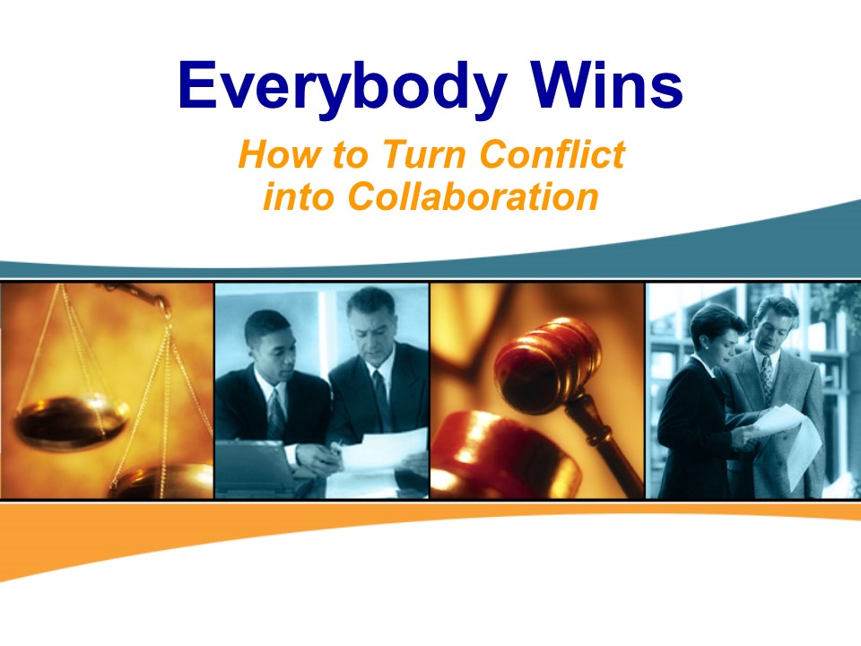 Everybody Wins - How to Turn Conflict into Collaboration