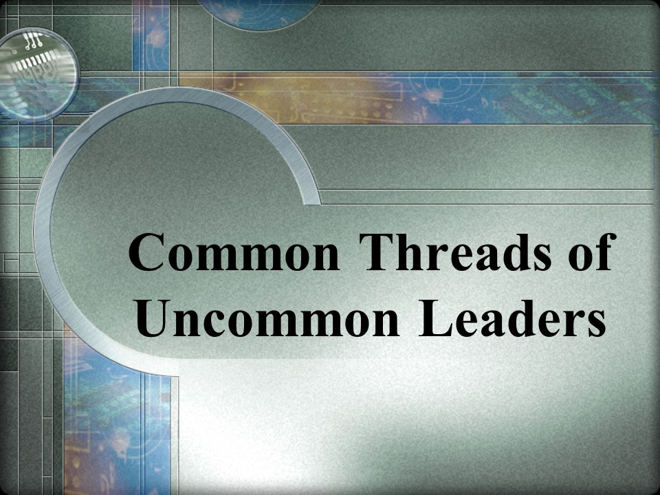 Common Threads of Uncommon Leaders.jpg